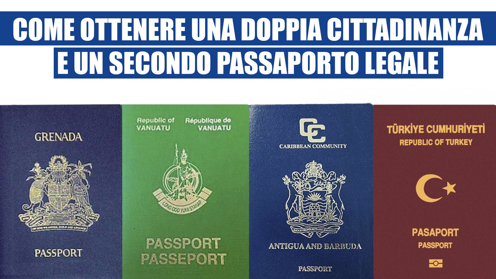 Come ottenere una doppia cittadinanza e secondo passaporto legale?